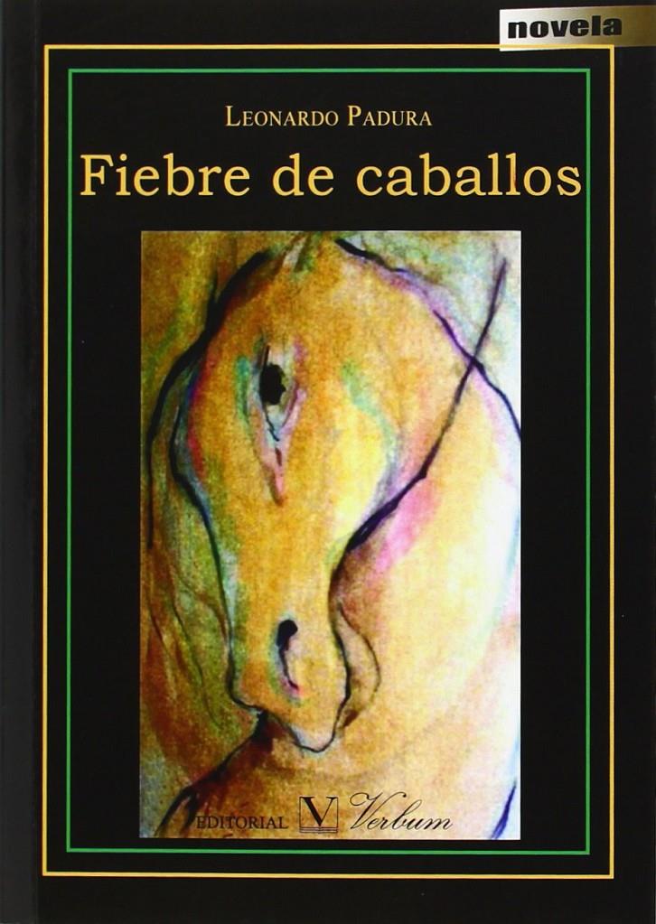 FIEBRE DE CABALLOS | 9788479628789 | PADURA, LEONARDO