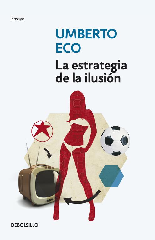 ESTRATEGIA DE LA ILUSIÓN, LA | 9788499895109 | ECO, UMBERTO