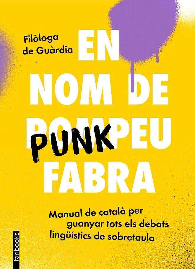 EN NOM DE PUNKPEU FABRA | 9788419150448TA | FILÒLOGA DE GUÀRDIA