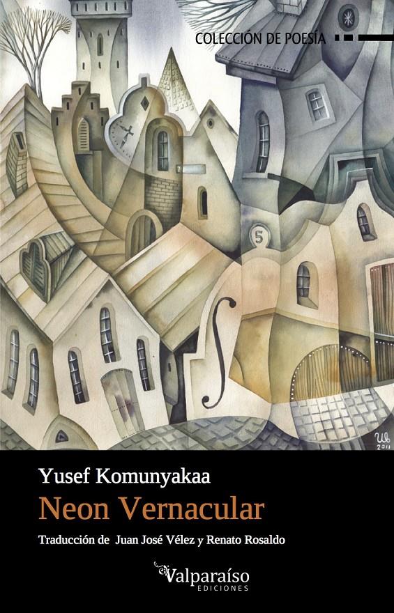 NEON VERNACULAR | 9788416560301 | KOMUNYAKAA, YUSEF (BOGALUSA, LUISIANA , EEUU, 1947)