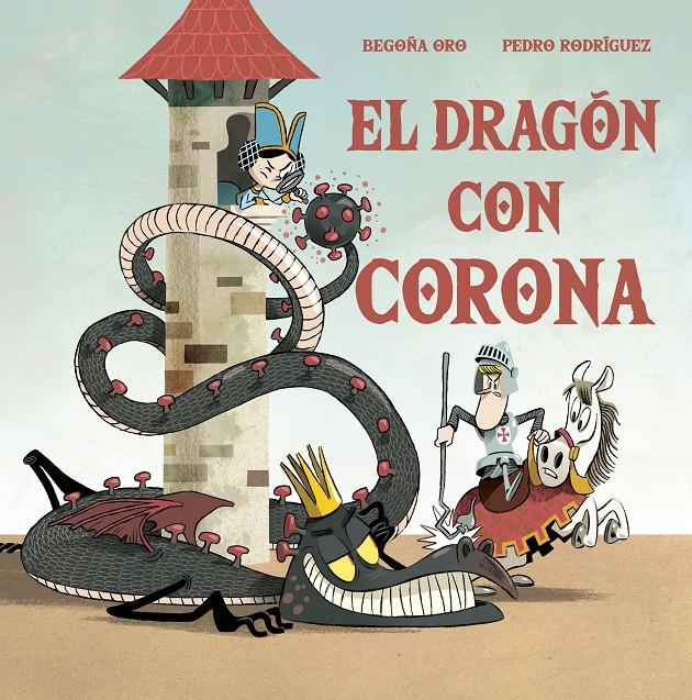 EL DRAGÓN CON CORONA | 9788448857646 | ORO, BEGOÑA / RODRÍGUEZ, PEDRO