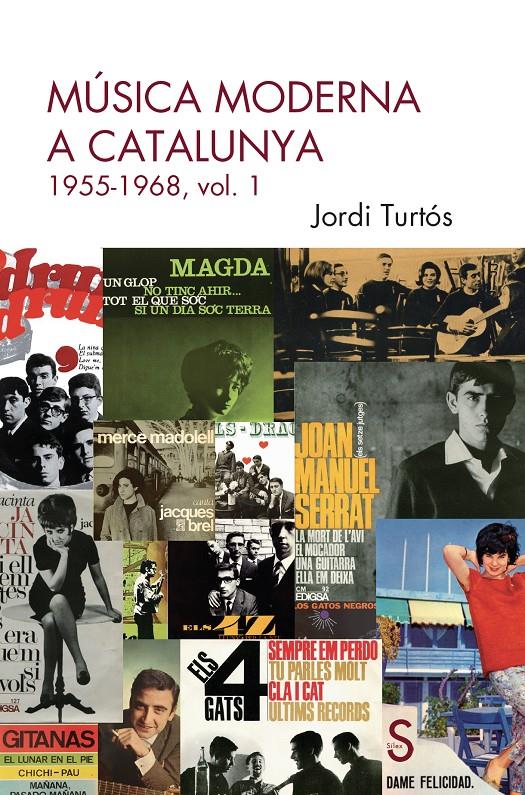 MÚSICA MODERNA A CATALUNYA. 1955-1968, VOL 1 | 9788410267732 | TURTÓS, JORDI