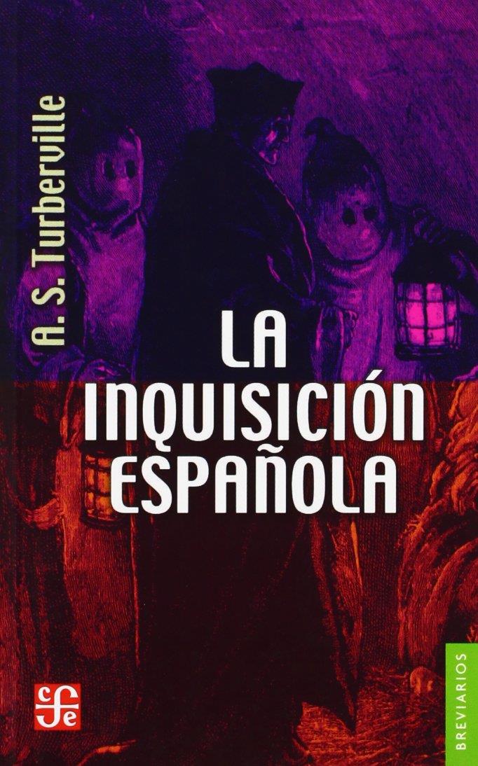 LA INQUISICIÓN ESPAÑOLA | 9789681606985 | TURBERVILLE, A.S.