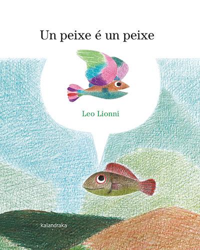 UN PEIXE É UN PEIXE | 9788413432830 | LIONNI, LEO