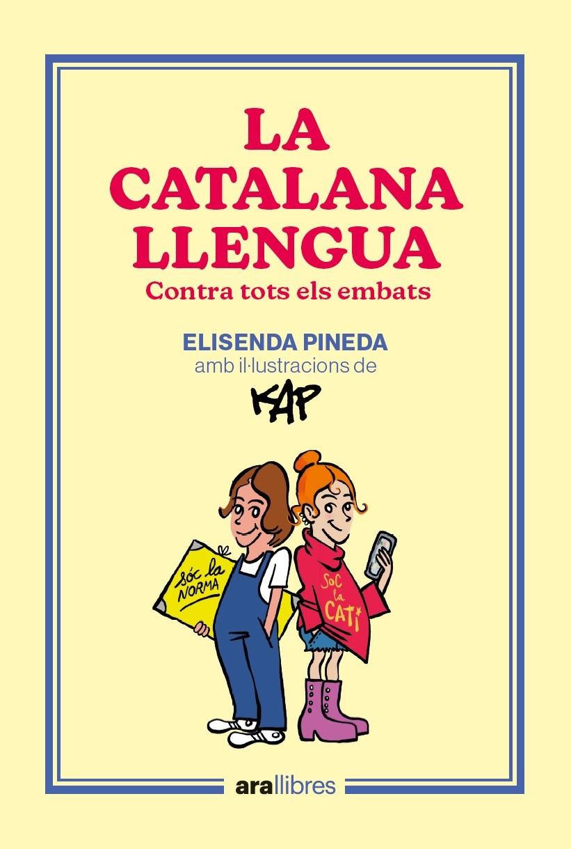 LA CATALANA LLENGUA | 9788418928918TA | PINEDA I TRAÏD, ELISENDA / CAPDEVILA KAP, JAUME