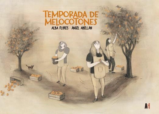 TEMPORADA DE MELOCOTONES | 9788417497972 | FLORES, ALBA / ABELLÁN, ÁNGEL