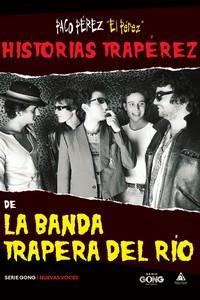 HISTORIAS TRAPEREZ DE LA BANDA TRAPERA DEL RIO | 9788412579093 | PEREZ, PACO