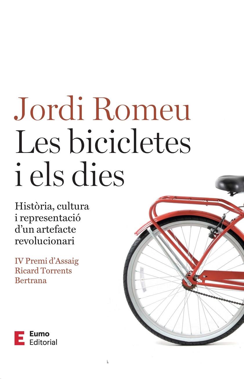 LES BICICLETES I ELS DIES | 9788497668392 | ROMEU ROVIRA, JORDI