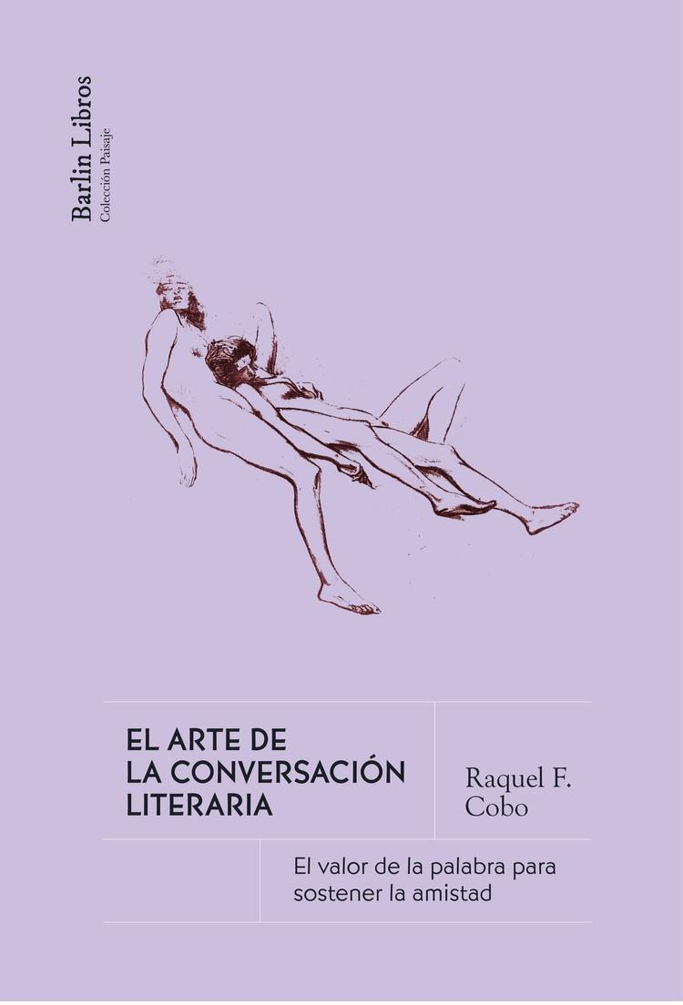 EL ARTE DE LA CONVERSACIÓN LITERARIA | 9788412889260 | COBO, RAQUEL F.