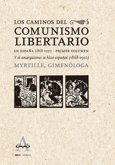 LOS CAMINOS DEL COMUNISMO LIBERTARIO EN ESPAÑA (1868-1937) | 9788418998041 | MYRTILLE