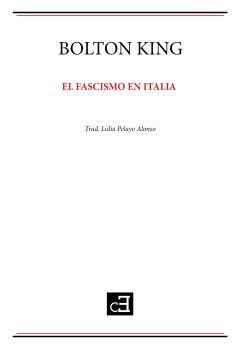 EL FASCISMO EN ITALIA | 9788412238440 | KING, BOLTON