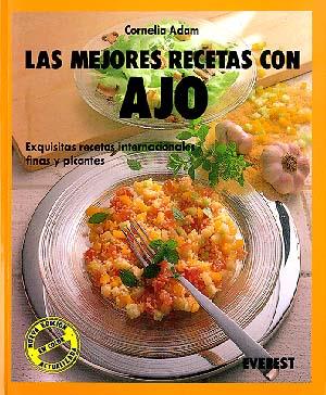 LAS MEJORES RECETAS CON AJO | 9788424123000 | ADAM, CORNELIA