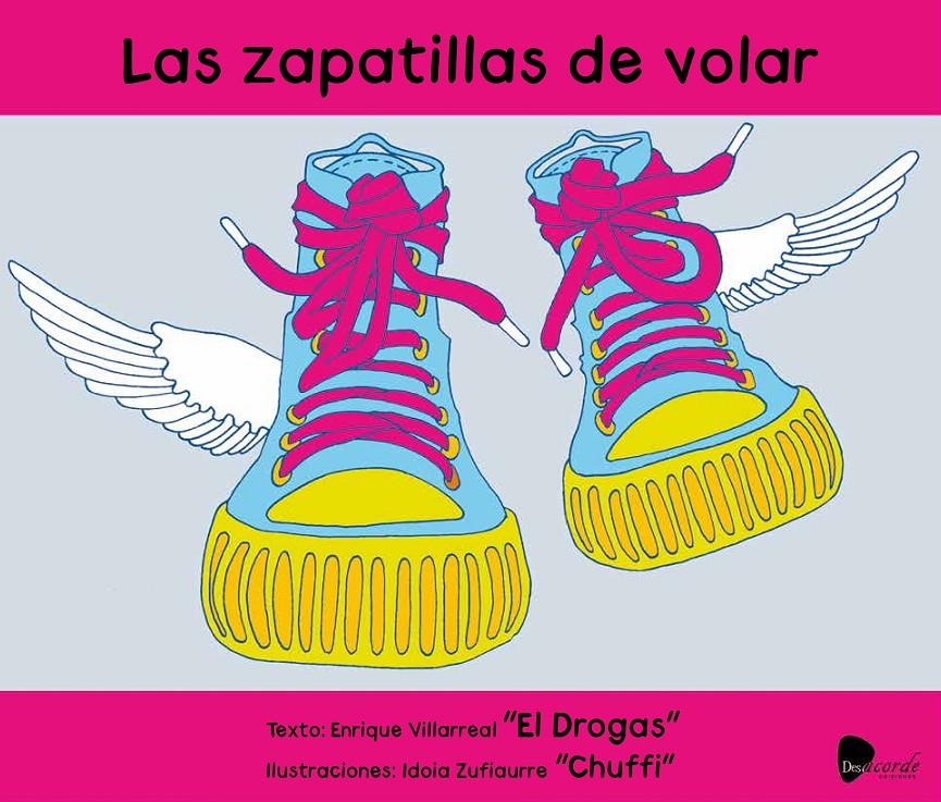 LAS ZAPATILLAS DE VOLAR | 9788494404160 | VILLARREAL ARMENDARIZ, ENRIQUE