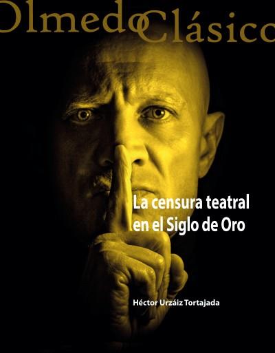 LA CENSURA TEATRAL EN EL SIGLO DE ORO | 9788413202495 | URZÁIZ TORTAJADA, HÉCTOR