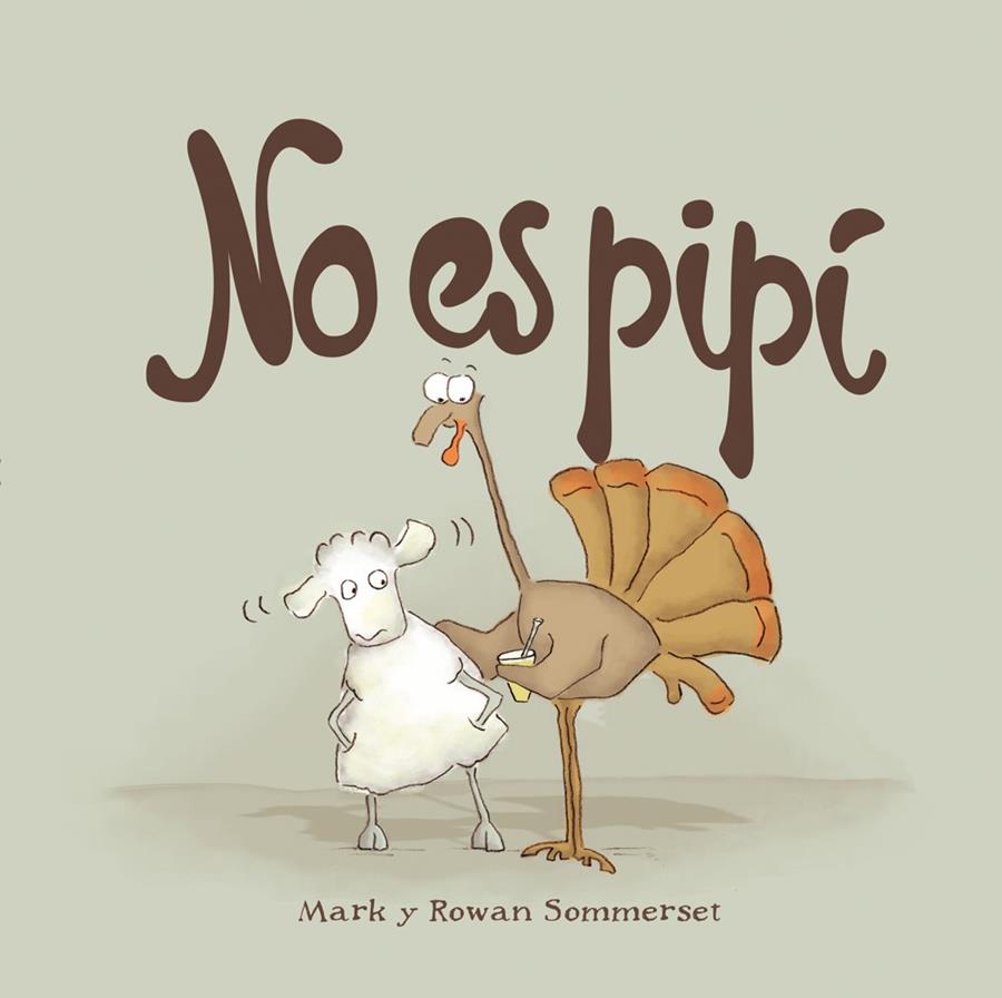 NO ES PIPÍ | 9788424661601 | SOMMERSET, MARK/SOMMERSET, ROWAN