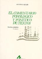 EL COMENTARIO FONOLÓGICO Y FONÉTICO DE TEXTOS: TEORÍA Y PRÁCTICA | 9788476350072R | QUILIS, ANTONIO