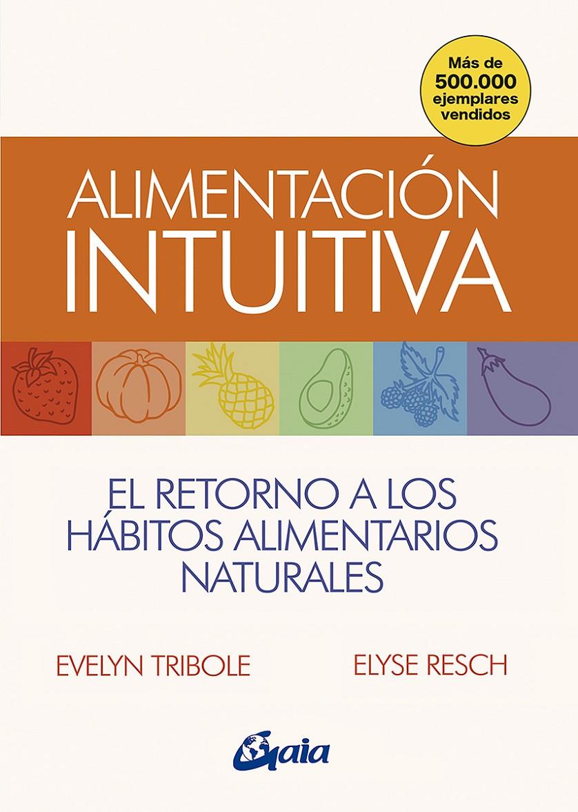 ALIMENTACIÓN INTUITIVA | 9788484458814 | TRIBOLE, EVELYN / RESCH, ELYSE