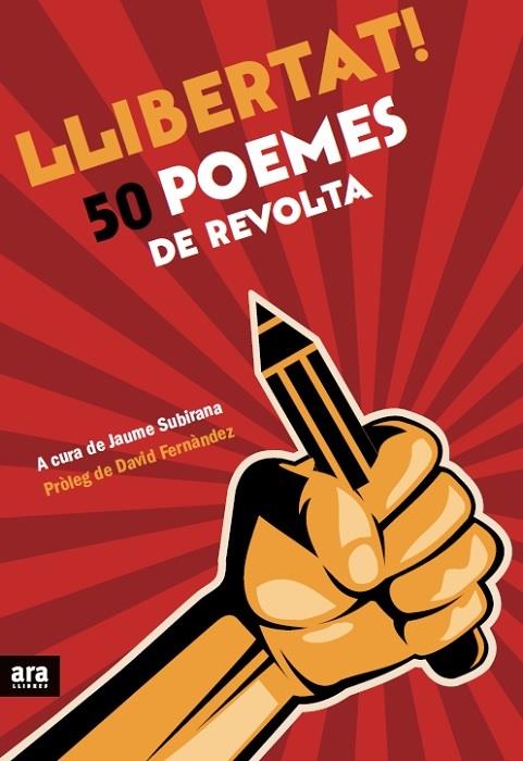 LLIBERTAT! 50 POEMES DE REVOLTA | 9788416154173 | SUBIRANA I ORTÍN, JAUME