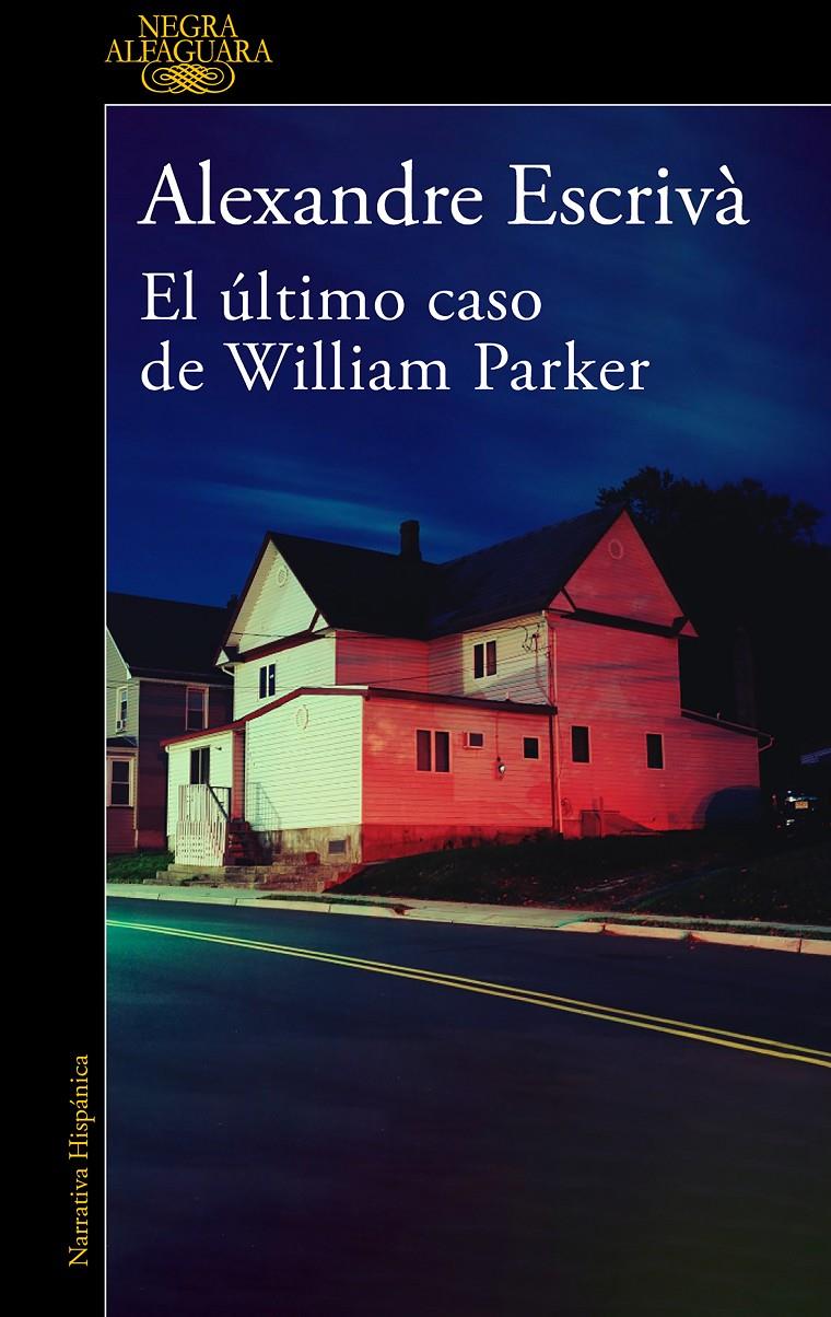 EL ÚLTIMO CASO DE WILLIAM PARKER | 9788420475332TA | ESCRIVÀ, ALEXANDRE