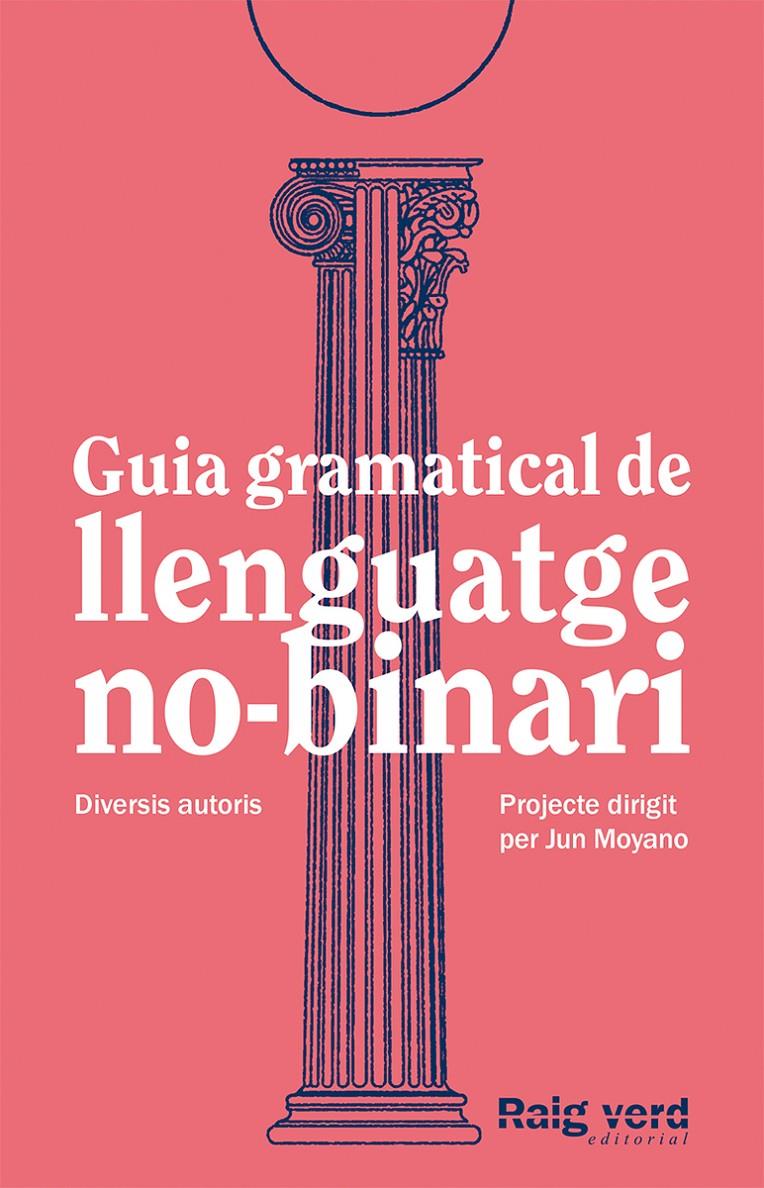 GUIA GRAMATICAL DEL LLENGUATGE NO BINARI | 9788419206527 | AAVV