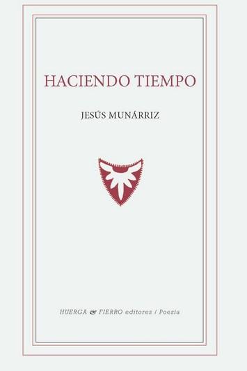 HACIENDO TIEMPO | 9788412679243 | MUNARRIZ 1940-, JESÚS