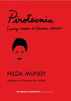 PIROTECNIA (ENSAYO MIEDOSO DE LITERATURA ALTRUÍSTA) | 9789569648007 | MUNDY, HILDA