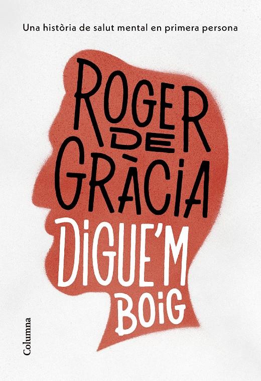 DIGUE'M BOIG | 9788466430791 | GRÀCIA, ROGER DE