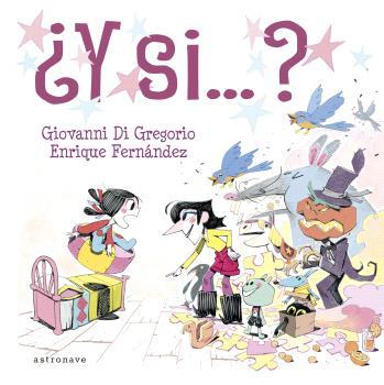 ¿Y SI...? | 9788467951271 | GREGORIO, GIOVANNI DI / FERNÁNDEZ, ENRIQUE