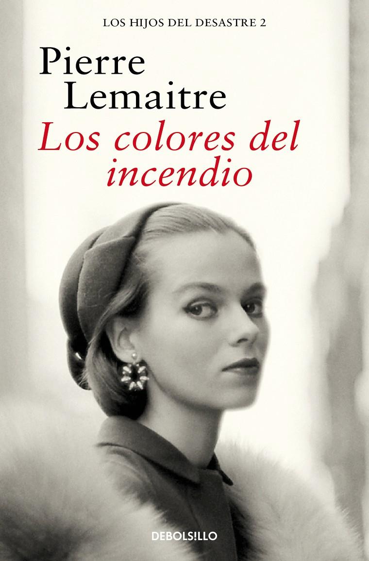 LOS COLORES DEL INCENDIO (LOS HIJOS DEL DESASTRE 2) | 9788466377881 | LEMAITRE, PIERRE