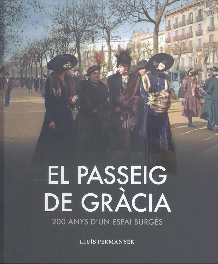 EL PASSEIG DE GRÀCIA | 9788419736208 | PERMANYER, LLUÍS