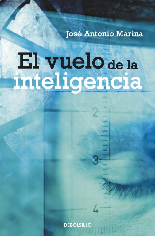 VUELO DE LA INTELIGENCIA, EL | 9788499080710 | MARINA, JOSÉ ANTONIO