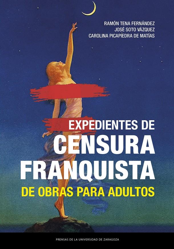 EXPEDIENTES DE CENSURA FRANQUISTA DE OBRAS PARA ADULTOS | 9788413408484 | AAVV