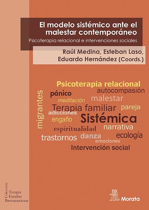 EL MODELO SISTÉMICO ANTE EL MALESTAR CONTEMPORÁNEO. PSICOTERAPIA RELACIONAL E IN | 9788471129307 | MEDINA, RÁUL / LASO, ESTEBAN / HERNÁNDEZ, EDUARDO