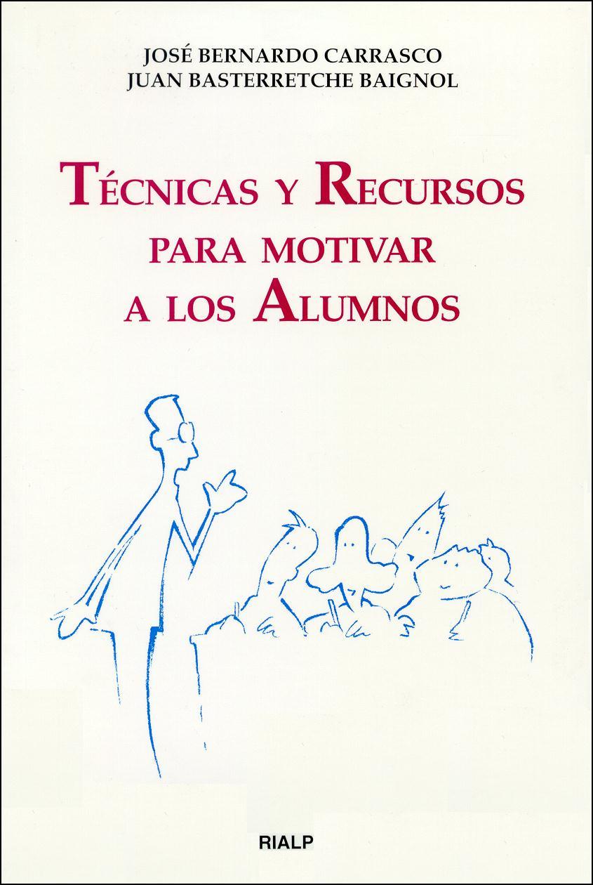 TECNICAS Y RECURSOS PARA MOTIVAR A LOS ALUMNOS | 9788432130175 | BERNARDO CARRASCO, JOSE