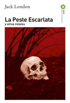 LA PESTE ESCARLATA Y OTROS RELATOS | 9788446054870 | LONDON, JACK