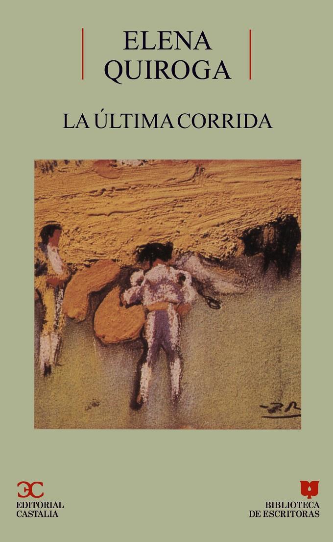 LA ULTIMA CORRIDA | 9788470397103 | QUIROGA, ELENA