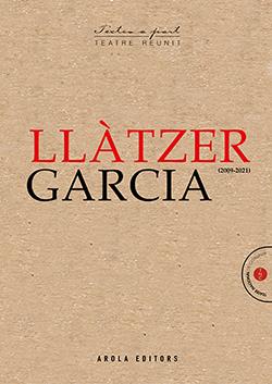 LLÀTZER GARCIA. TEATRE REUNIT (2009-2021) | 9788412348637 | GARCIA, LLÀTZER