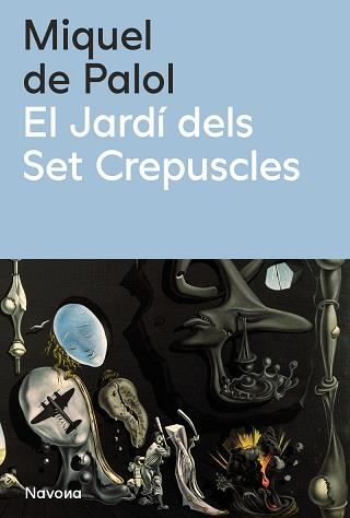 EL JARDI DELS SET CREPUSCLES | 9788419552990 | PALOL, MIQUEL DE