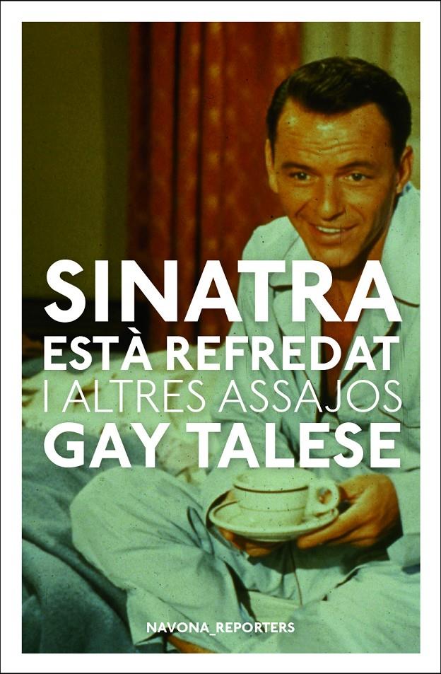 SINATRA ESTÀ REFREDAT I ALTRES ESCRITS | 9788417978396 | TALESE, GAY