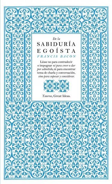 DE LA SABIDURÍA EGOÍSTA | 9788430601004 | BACON, FRANCIS