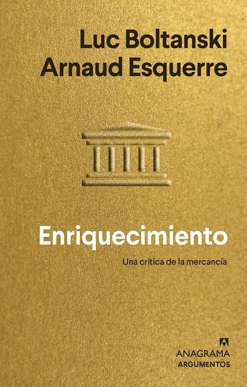 ENRIQUECIMIENTO | 9788433964847 | BOLTANSKI, LUC / ESQUERRE, ARNAUD