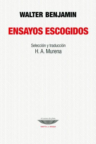 ENSAYOS ESCOGIDOS | 9789871228980 | BENJAMIN, WALTER