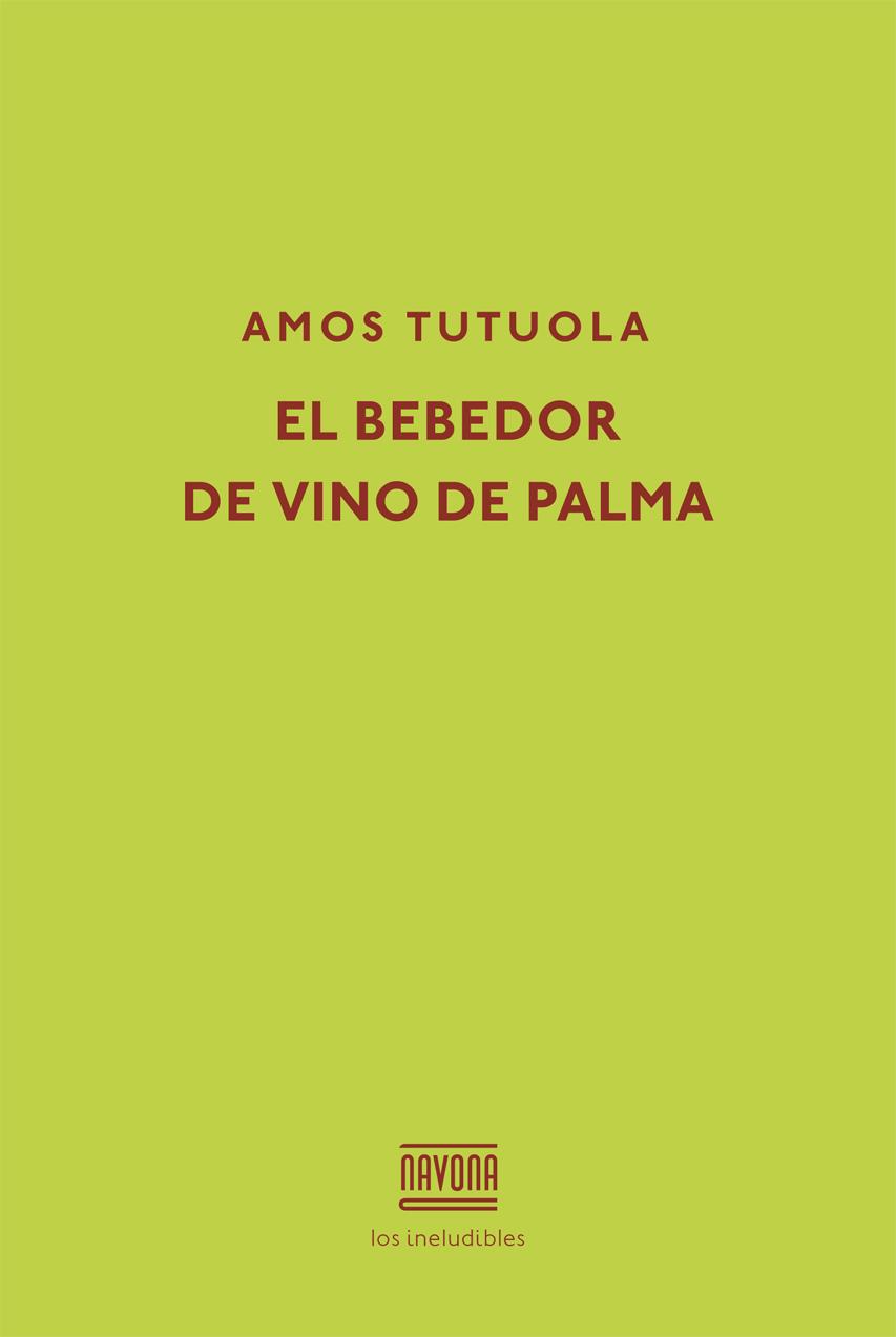 EL BEBEDOR DE VINO DE PALMA | 9788416259434 | TUTUOLA, AMOS