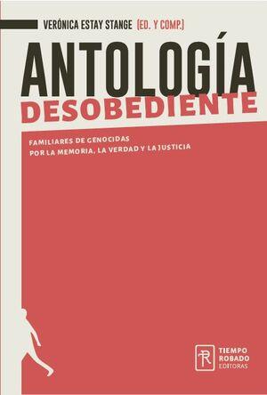 ANTOLOGÍA DESOBEDIENTE | 9789569364457 | ESTAY STANGE, VERÓNICA