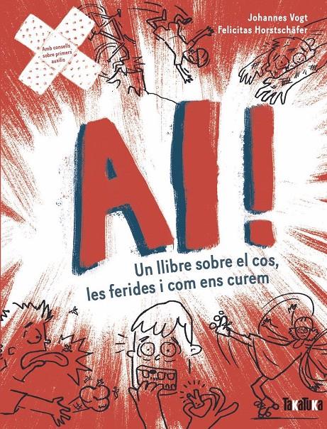 AI! UN LLIBRE SOBRE EL COS, LES FERIDES I COM ENS CUREM | 9788418821929 | VOGT, JOHANNES / HORSTCHÄFER, FELICITES