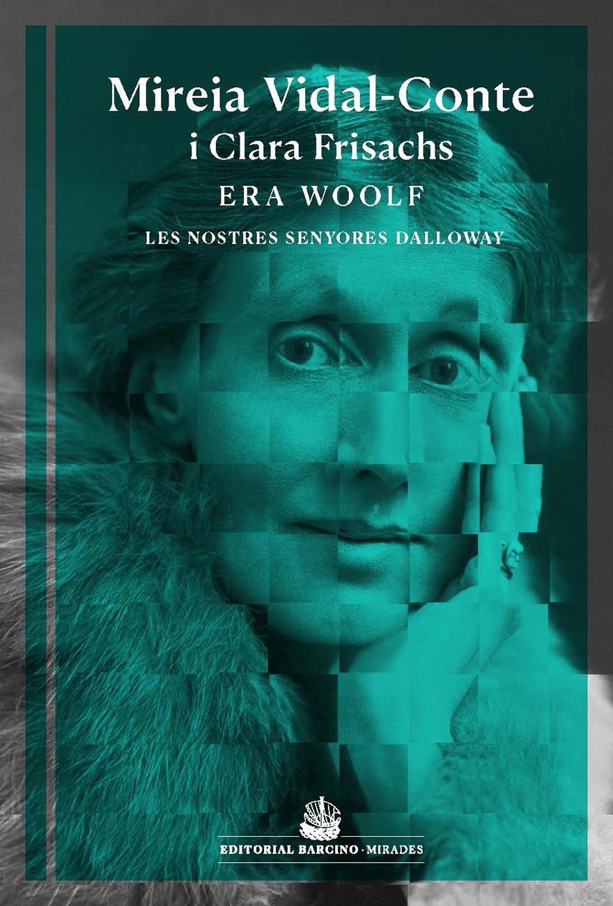 ERA WOOLF. LES NOSTRES SENYORES DALLOWAY | 9788416726202 | VIDAL-CONTE, MIREIA