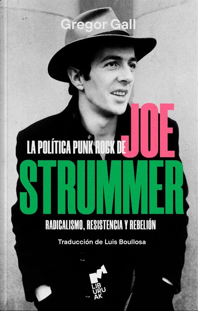 LA POLÍTICA PUNK ROCK DE JOE STRUMMER | 9788419234087 | GALL, GREGOR