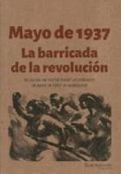 MAYO DE 1937. LA BARRICADA DE LA REVOLUCIÓN | 9788494888403 | AAVV