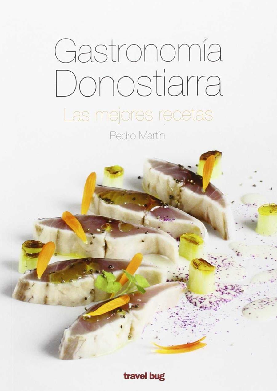 GASTRONOMÍA DONOSTIARRA | 9788494407765 | MARTIN VILLA, PEDRO