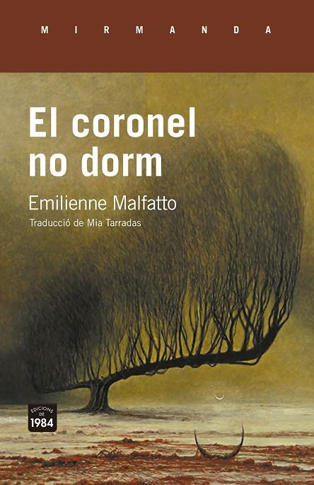 EL CORONEL NO DORM | 9788418858734 | MALFATTO, EMILIENNE